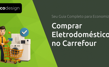 Comprar Eletrodomésticos no Carrefour: Seu Guia Completo para Economizar