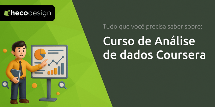 Curso de Análise de dados Coursera: Tudo que Você Precisa Saber