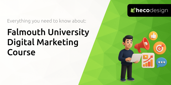 Falmouth University Digital Marketing Course: Everything You Need to Know